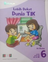 Platinum : lebih dekat dunia tik 6 untuk kelas VI sd dan mi