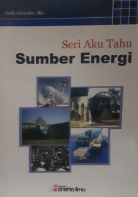 Seri Aku Tahu: Sumber Energi