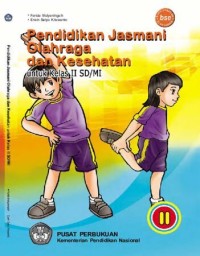 Pendidikan jasmani olahraga dan kesehatan II untuk kelas II sd / mi