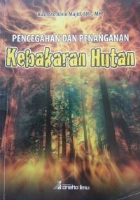 PENCEGAHAN DAN PENANGANAN KEBAKARAN HUTAN