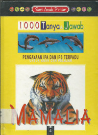 Seri Anak Pintar 1000 Tanya & Jawab Buku 4: Mamalia