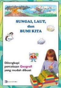 SUNGAI, LAUT, DAN BUMI KITA