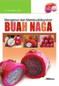 Mengenal dan Membudidayakan Buah Naga