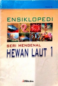 Image of ENSIKLOPEDI SERI: MENGENAL HEWAN LAUT 1