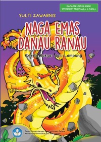 Naga emas danau ranau : cerita rakyat dari Lampung