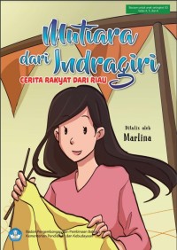 Mutiara dari Indragiri : cerita rakyat dari Riau