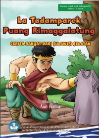 La Tadamparek Puang Rimaggalatung : cerita rakyat dari Sulawesi Selatan