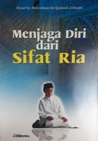 Menjaga Diri dari Sifat Ria