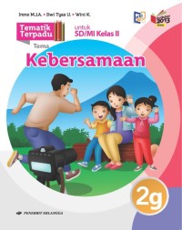 Tematik terpadu 2g : tema kebersamaan untuk sd /mi kelas ii