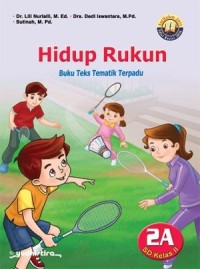 Buku teks tematik terpadu : hidup rukun 2a sd kelas ii