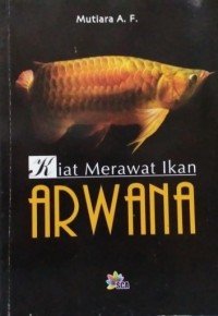 Kiat Merawat Ikan Arwana