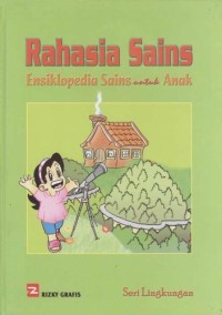 Ensiklopedia anak : rahasia sains 