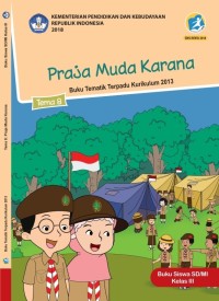 Tema 8 : praja muda karana ( tematik terpadu kurikulum 2013 ) buku siswa SD / MI kelas III revisi 2018