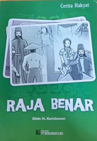 Raja benar : dongeng rakyat Sulawesi Selatan