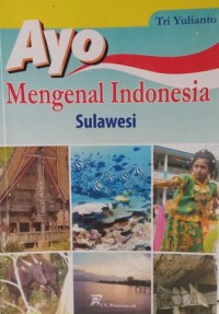 Ayo Mengenal Indonesia: Sulawesi