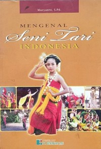 Mengenal Seni Tari Indonesia