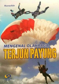 Mengenal Olahraga Terjun Payung