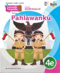 Tematik terpadu 4e : tema pahlawanku untuk sd / mi kelas iv