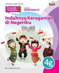 Tematik terpadu 4g : tema indahnya keragaman di negeriku untuk sd / mi kelas iv