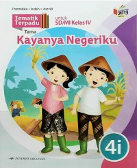 Tematik terpadu 4i : tema kayanya negeriku untuk sd / mi kelas iv