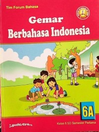 Gemar Berbahasa Indonesia 6A