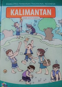 Ensiklopedi Permainan Tradisional Indonesia: Kalimantan