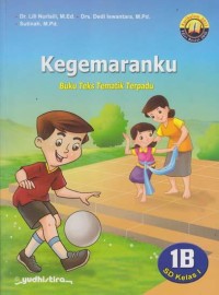 Kegemaranku: Buku Teks Tematik Terpadu 1B SD Kelas 1