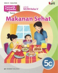 Tematik terpadu 5c : tema makanan sehat untuk sd / mi kelas v