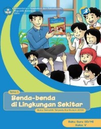 Tema 1: Benda-Benda di Lingkungan Sekitar (Tematik Terpadu Kurikulum 2013) Buku Guru SD/MI Kelas IV Revisi 2014