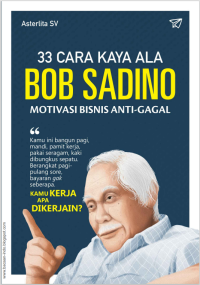 Cara Kaya Ala Bob Sadino Motivasi Bisnis