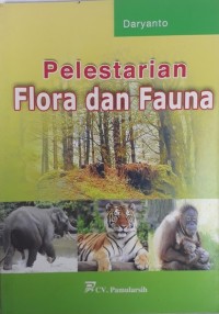 PELESTARIAN FLORA DAN FAUNA