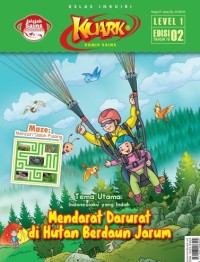 KUARK Tahun XVI Level 1 Edisi 02: MENDARAT DARURAT DI HUTAN BERDAUN JARUM