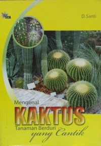 Mengenal Kaktus, Tanaman Berduri yang Cantik