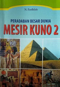 PERADABAN BESAR DUNIA: MESIR KUNO 2