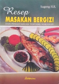 Resep Masakan Bergizi dan Pengetahuan tentang Makanan