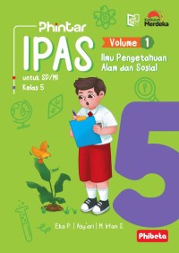 Pintar IPAS ilmu pengetahuan alam dan sosial 5 volume 1 untuk sd / mi kelas v