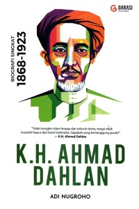 K . H . Ahmad Dahlan : biografi singkat ( 1868 - 1923 )