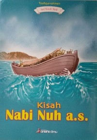 Seri Kisah Nabi: Kisah Nabi Nuh a.s