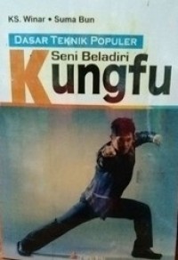 Dasar Teknik Populer: Seni Beladiri Kungfu