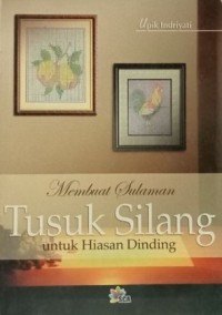 Membuat Sulaman Tusuk Silang untuk Hiasan Dinding