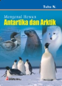 MENGENAL HEWAN ANTARTIKA DAN ARKTIK