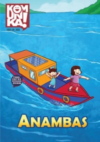 Komunika! Edisi 38: Anambas