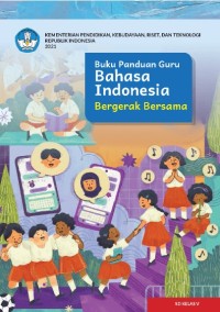 Buku panduan guru: Bahasa Indonesia bergerak bersama SD kelas V