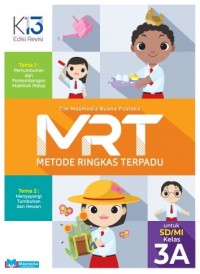 MRT metode ringkas terpadu 3a untuk sd / mi kelas 3 (3 . 1 pertumbuhan dan perkembangan makhluk hidup & 3 . 2 menyayangi hewan dan tumbuhan )