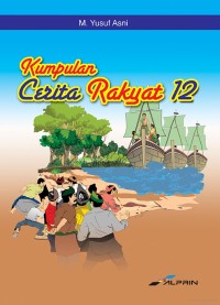 KUMPULAN CERITA RAKYAT 12