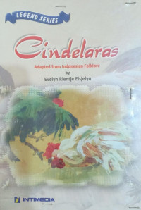 CINDELARAS Adapted from Indonesian Folklore