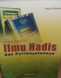 Mengenal Ilmu Hadis dan Periwatannya