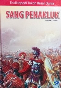 Ensiklopedia Tokoh Besar Dunia: Sang Penakluk