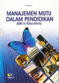 Manajemen Mutu Dalam Pendidikan (QM in Education)