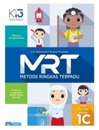 MRT metode ringkas terpadu 1c untuk sd / mi kelas 1 ( 1 . 5 pengalamanku & 1 . 6 lingkungan bersih , sehat , dan asri )